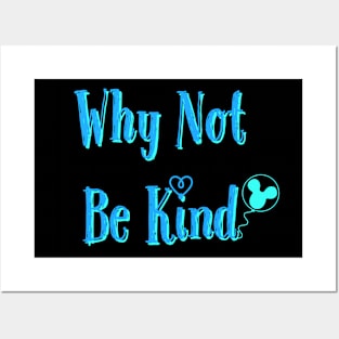 Why Not Be Kind Posters and Art